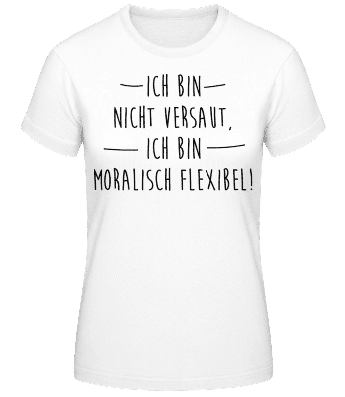 Vorschau: Moralisch Flexibel - Frauen Basic T-Shirt - Weiß - Vorne