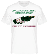Folge Deinem Herzen Weinkeller - Männer Basic T-Shirt - Weiß - Vorne