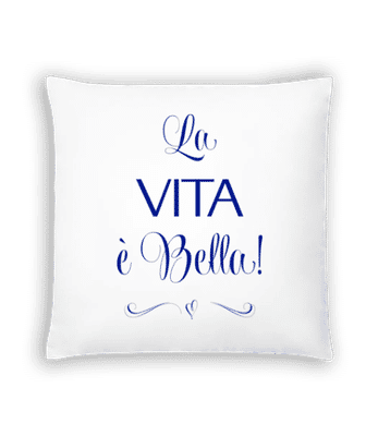 La Vita É Bella! - Coussin - Blanc - Devant