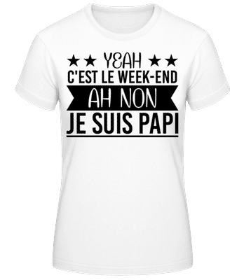 Le Week-End Papi - T-shirt femme B&C - Blanc - Devant