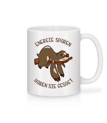 Energie Sparen Haben Sie Gesagt - Tasse - Weiß - Vorne
