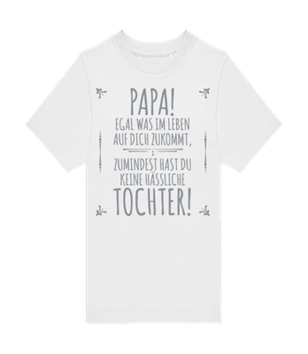 Papa Keine Haessliche Tochter - Kinder T-Shirt B&C - Weiß - Vorne
