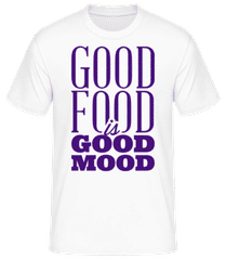 Good Food Is Good Mood · T-shirt standard Homme