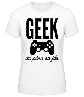 Geek De Père En Fils - T-shirt femme B&C - Blanc - Devant