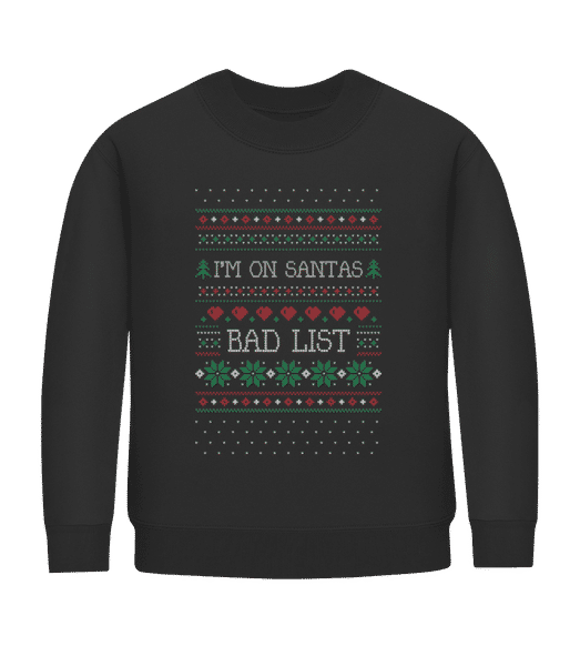 Aperçu: I Am On Santas Bad List - Sweatshirt Enfant - Noir - Devant