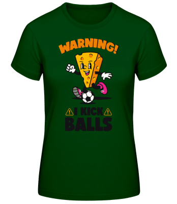 Warning I Kick Balls - Frauen Basic T-Shirt - Flaschengrün - Vorne