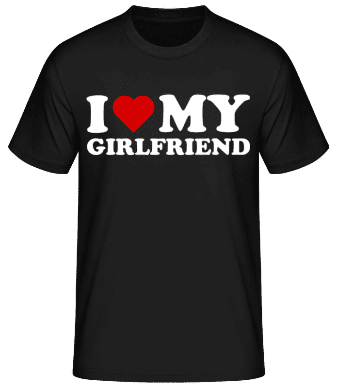 Preview: I Love My Girlfriend - Men's Basic T-Shirt - Black - Front