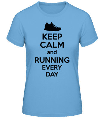 Keep Calm And Running - Frauen Basic T-Shirt - Hellblau - Vorne