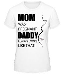 Mom Was Pregnant · Camiseta básica de mujer