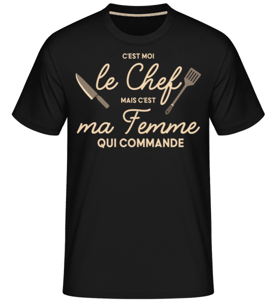 Aperçu: C'est Moi Le Chef -  T-Shirt Shirtinator homme - Noir - Devant