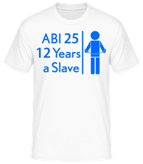 Abi 25 Slave · Männer Basic T-Shirt