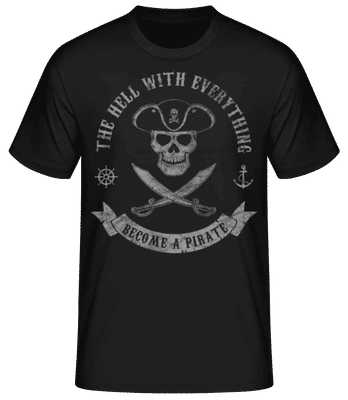 Become A Pirate - Men's Basic T-Shirt - Black - Front