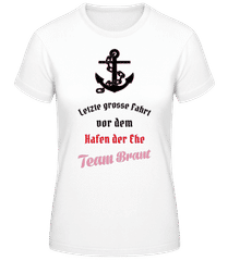 Hafen Der Ehe Team Braut · Frauen Basic T-Shirt