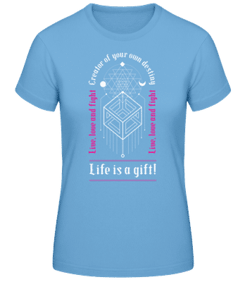 Creator Of Your Own Destiny - Frauen Basic T-Shirt - Hellblau - Vorne