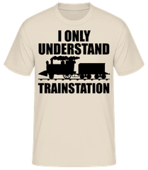 I Only Understand Trainstation · Männer Basic T-Shirt