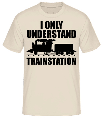 I Only Understand Trainstation - Männer Basic T-Shirt - Creme - Vorne