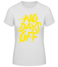 No Days Off - T-shirt standard Femme - Gris chiné - Devant
