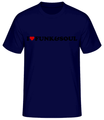 I Love Funk And Soul - Männer Basic T-Shirt - Marine - Vorne