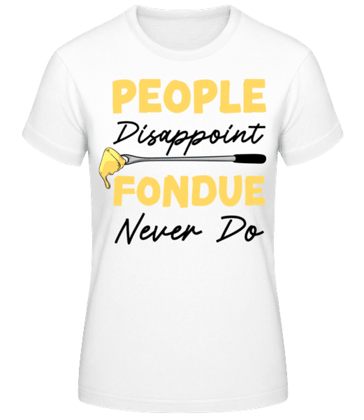 Aperçu: People Disappoint Fondue Never - T-shirt standard Femme - Blanc - Devant
