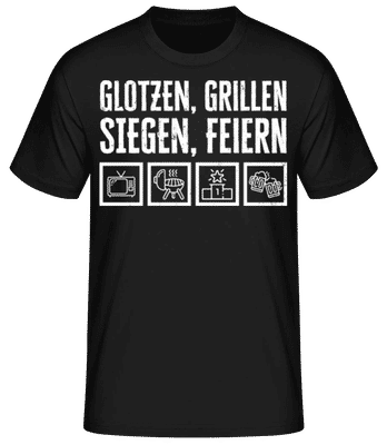 Glotzen Grillen Siegen Feiern - Männer Basic T-Shirt - Schwarz - Vorne