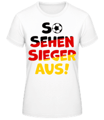 So Sehen Sieger Aus · Frauen Basic T-Shirt
