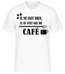 Il Ne Veut Que Du Café · T-shirt standard Homme