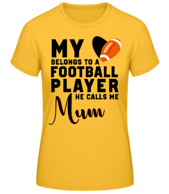Football Player Calls Me Mum - Camiseta básica de mujer - Amarillo dorado - delante