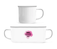 Mama Hast Ja Schon Mich - Emaille-Tasse - Weiß - Vorne