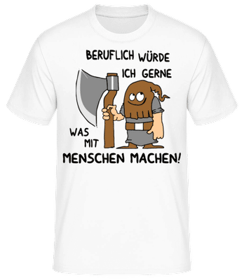 Beruflich Mit Menschen Henker - Männer Basic T-Shirt - Weiß - Vorne