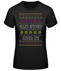 Alles Bitches Ausser Omi · Frauen Basic T-Shirt