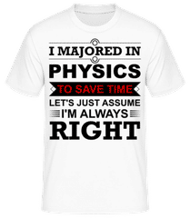 I Majored In Physics · Männer Basic T-Shirt