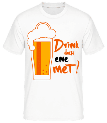 Drink Doch Ene Met - Männer Basic T-Shirt - Weiß - Vorne
