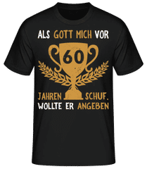 Als Gott Mich Vor 60 Jahren Schuf · Männer Basic T-Shirt