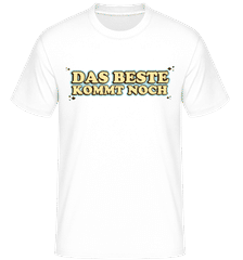 Das Beste Kommt Noch · Shirtinator Männer T-Shirt