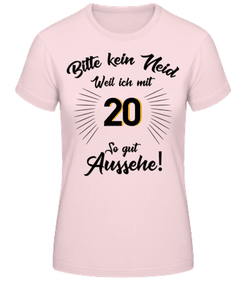 So Gut Aussehen Mit 20 - Frauen T-Shirt B&C - Rosa - Vorne
