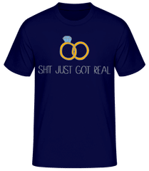 Engagement Shit Got Real · Camiseta básica para hombre