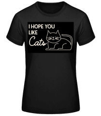 I Hope You Like Cats · T-shirt standard Femme