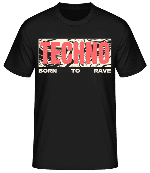 Aperçu: Techno Born To Rave - T-shirt standard Homme - Noir - Devant