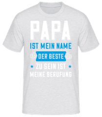 Papa Ist Mein Name · Männer Basic T-Shirt