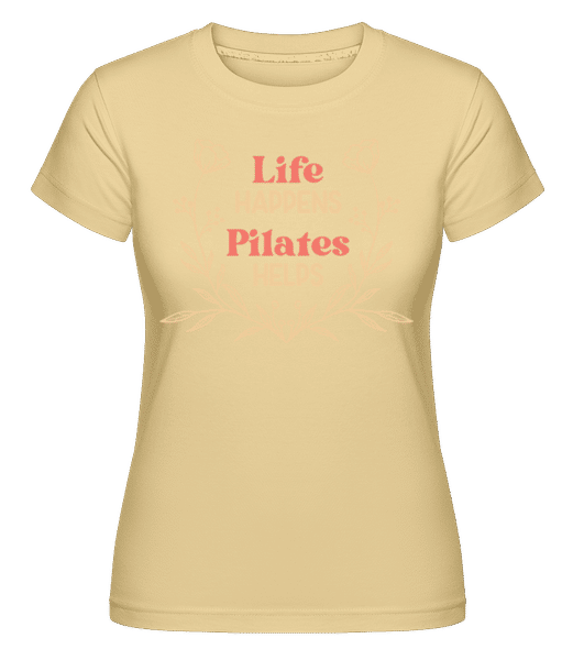Preview: Life Happens Pilates Helps -  Shirtinator Women's T-Shirt - Yellow - Front