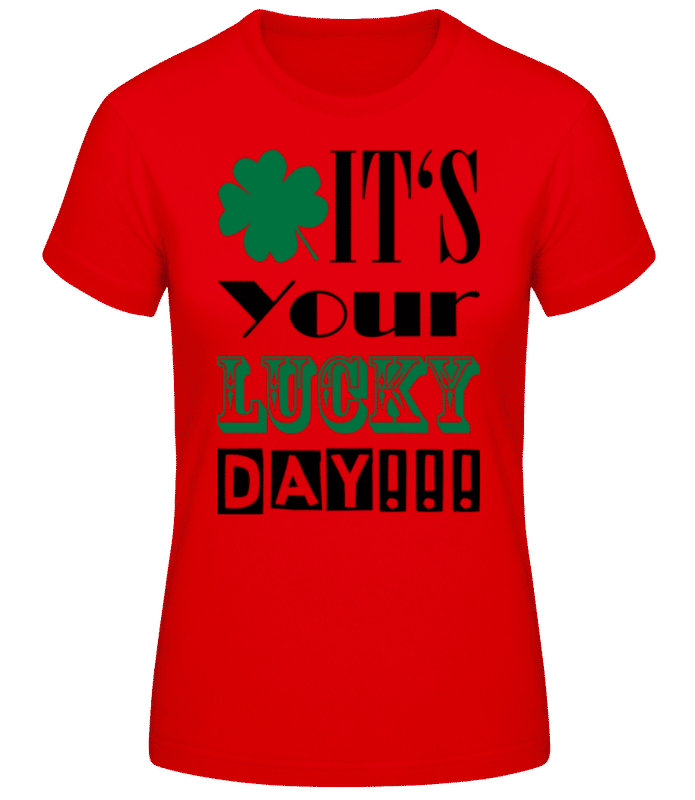 Preview: It's Your Lucky Day - St. Patrick's Day - Women's Basic T-Shirt - Red - Front