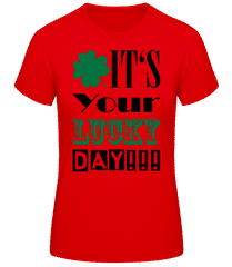It's Your Lucky Day - St. Patrick's Day · Women's Basic T-Shirt