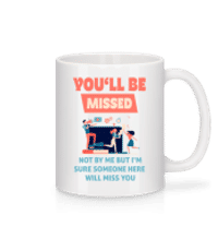 You'll Be Missed - Tasse - Weiß - Vorne