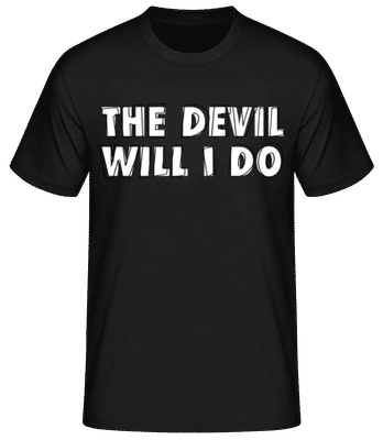 The Devil Will I Do - Männer Basic T-Shirt - Schwarz - Vorne