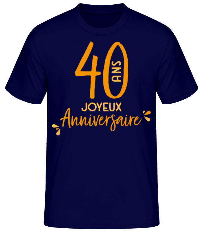 Aperçu: 40 Ans Joyeux Anniversaire - T-shirt standard Homme - Bleu marine - Devant