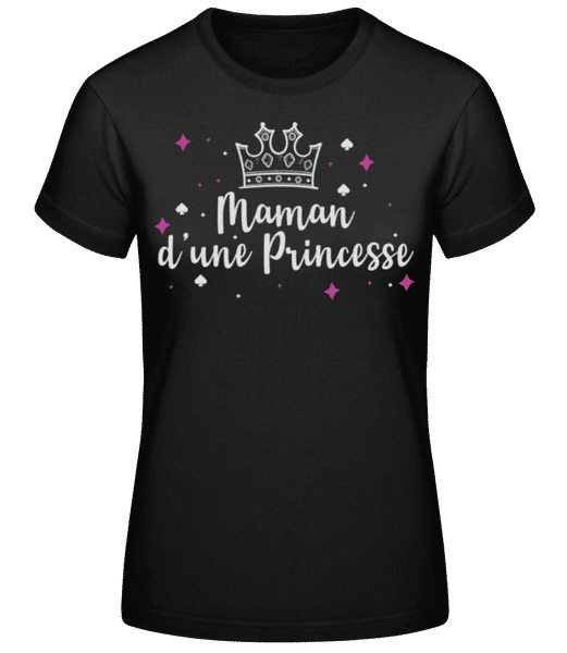 Aperçu: Maman D'une Princesse - T-shirt standard Femme - Noir - Devant