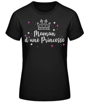 Maman D'une Princesse - T-shirt standard Femme - Noir - Devant