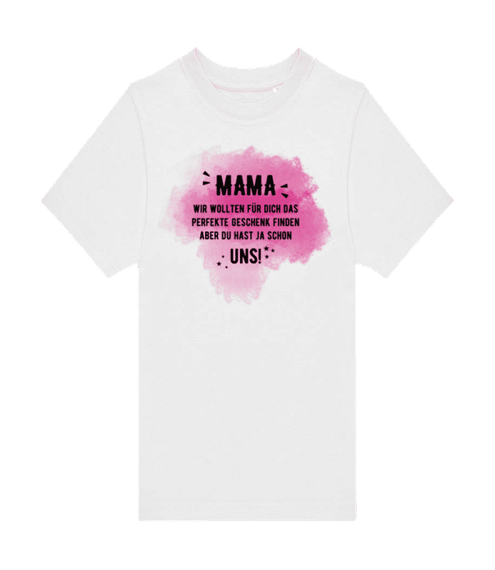 Vorschau: Mama Hast Ja Schon Uns - Kinder T-Shirt B&C - Weiß - Vorne