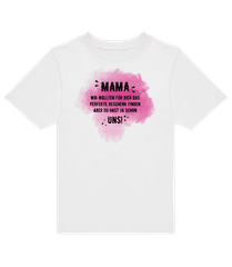 Mama Hast Ja Schon Uns · Kinder T-Shirt B&C