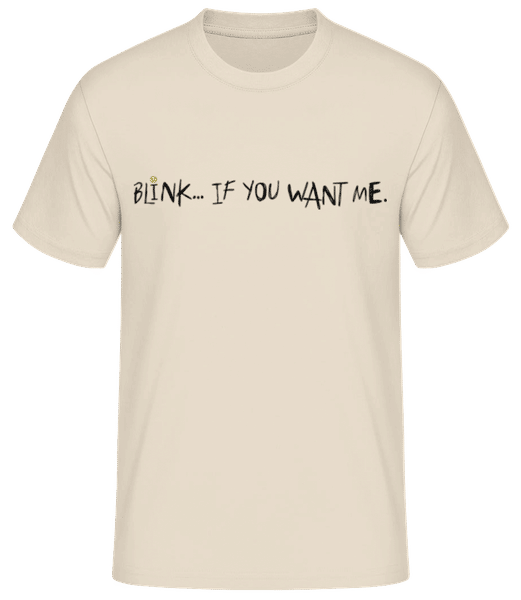 Aperçu: Blink If You Want Me - T-shirt homme B&C - Crème - Devant